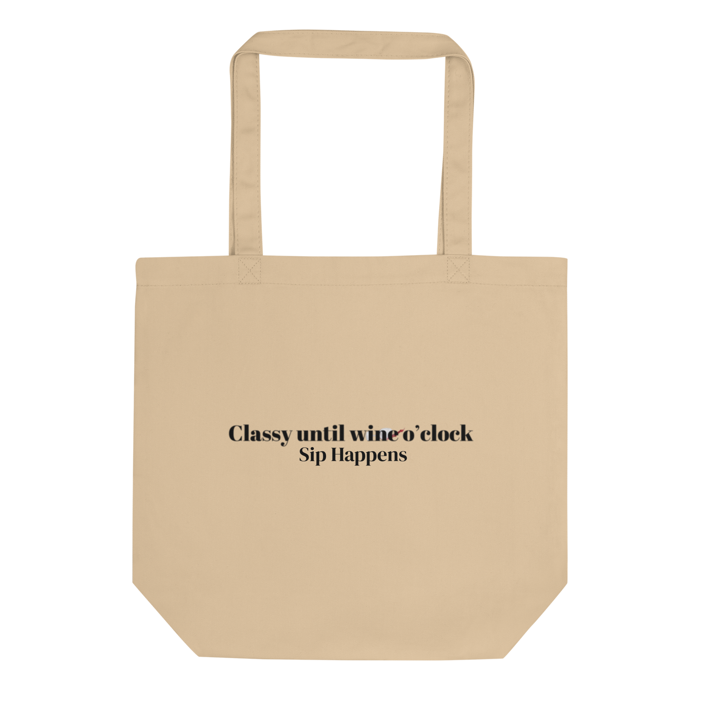 Classy Until Wine O'clock Eco Tote Bag