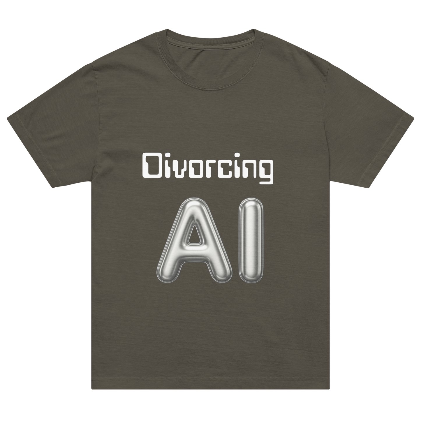 Divorcing AI T-Shirt - For When the Prompt Wasn’t Enough