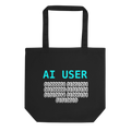 AI USER Eco Tote, Prompt Responsibly Edition