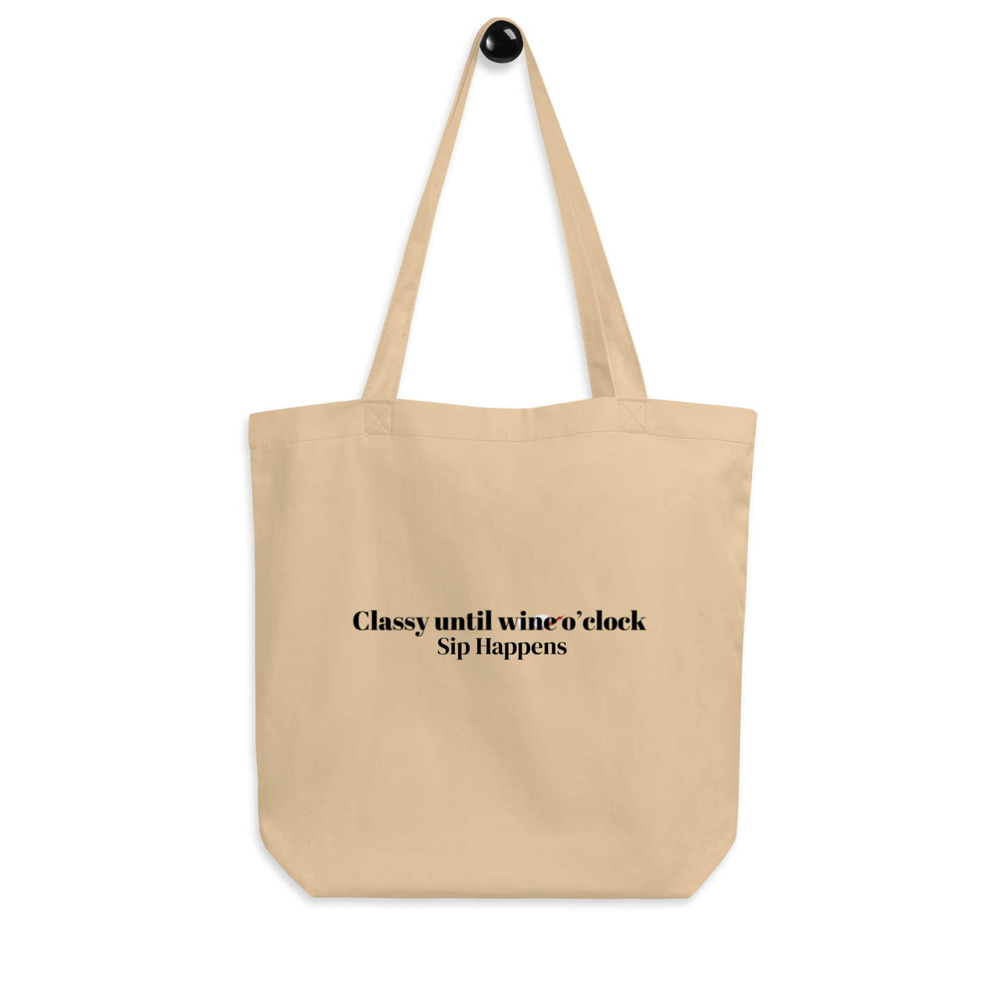 Classy Until Wine O'clock Eco Tote Bag
