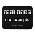 Real Ones Prompt Laptop Sleeve