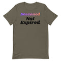 Seasoned Not Expired Unisex T-shirt