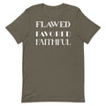 Flawed. Favored. Faithful. Unisex t-shirt