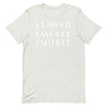 Flawed. Favored. Faithful. Unisex t-shirt